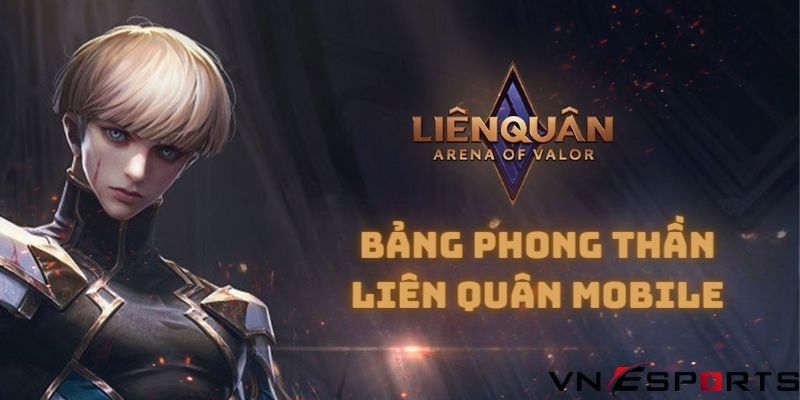 Bảng phong thần liên quân mobile được dùng làm gì?