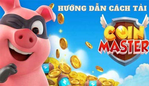 Khám phá cách tải Coin Master siêu đơn giản và nhanh chóng