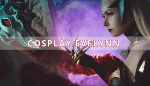 Cosplay Evelynn gợi cảm và ma mị đến từ các nữ coser chuyên nghiệp