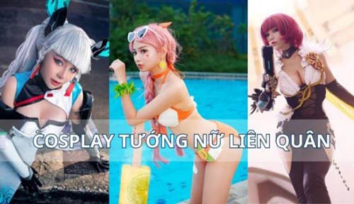 Bộ cosplay tướng nữ liên quân xinh đẹp và gợi cảm nhất màn ảnh game